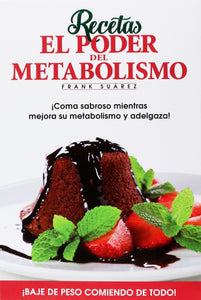 Recetas El Poder del Metabolismo por Frank Suárez - Spanish version